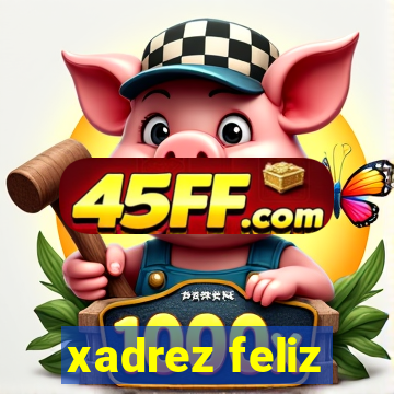 xadrez feliz
